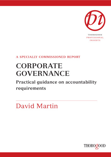 Corporate Governance: Practical Guidance on Accuntability Requirements (Thorogood Reports)