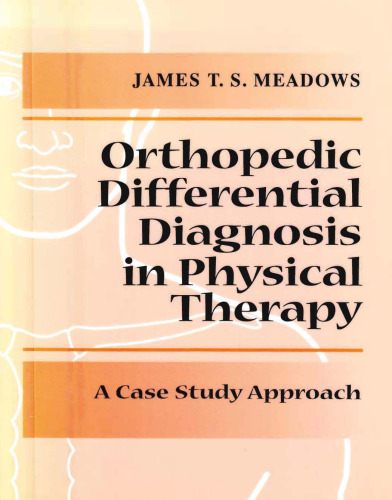 Differential Diagnosis for the Orthopedic Physical Therapist