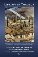 Life after Tragedy: Essays on Faith and the First World War Evoked by Geoffrey Studdert Kennedy