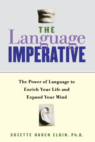 The Language Imperative: The Power of Language to Enrich Your Life and Expand Your Mind