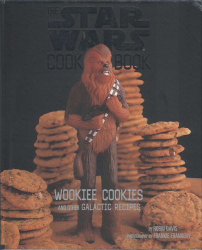 Wookiee Cookies: A Star Wars Cookbook