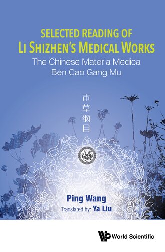 Selected reading of Li Shizen's medical works : the Chinese materia medica Ben cao gang mu