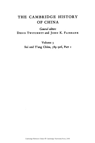 The Cambridge History of China, Volume 3: Sui and T'ang China, 589-906 AD, Part 1