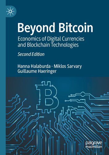 Beyond Bitcoin: Economics of Digital Currencies and Blockchain Technologies