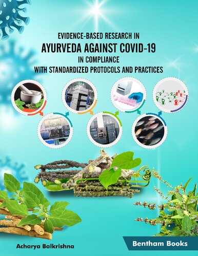 EVIDENCE-BASED RESEARCH IN AYURVEDA AGAINST COVID-19 IN COMPLIANCE WITH STANDARDIZED PROTOCOLS AND PRACTICES