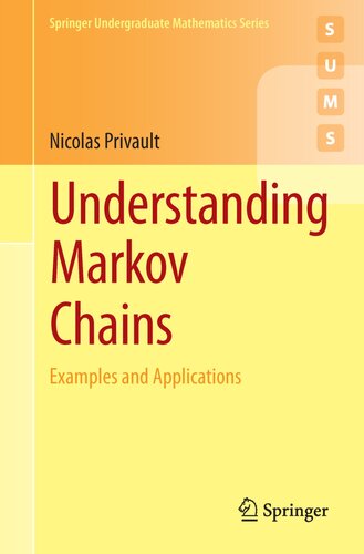 Understanding Markov Chains: Examples and Applications