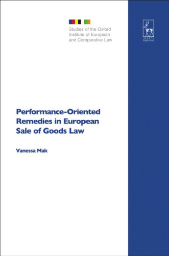 Performance Oriented Remedies in European Sale of Goods Law