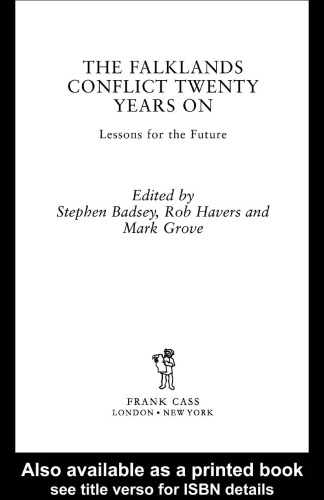 The Falklands Conflict 20 Years On: Lessons of the Future (Sandhurst Conference Series)