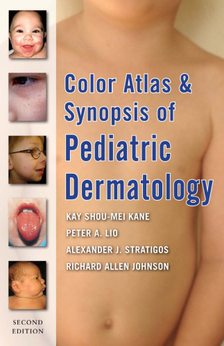 Color Atlas and Synopsis of Pediatric Dermatology: Second Edition