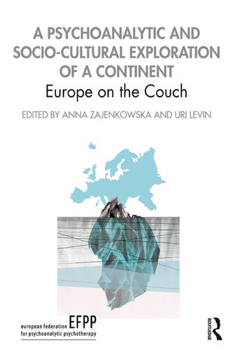 A Psychoanalytic and Socio-Cultural Exploration of a Continent (The EFPP Monograph Series)