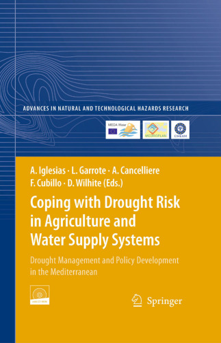 Coping with Drought Risk in Agriculture and Water Supply Systems: Drought Management and Policy Development in the Mediterranean