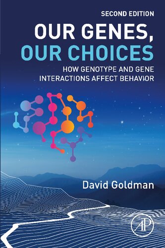 Our Genes, Our Choices: How Genotype and Gene Interactions Affect Behavior