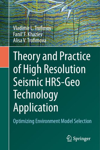 Theory and Practice of High Resolution Seismic HRS-Geo Technology Application: Optimizing Environment Model Selection