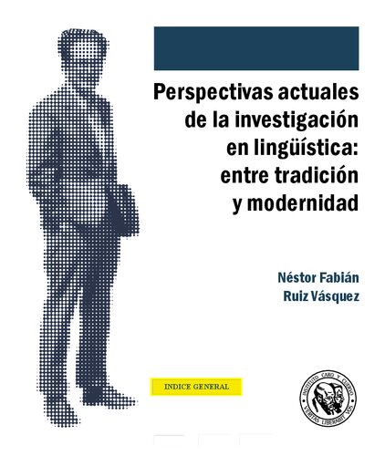 Perspectivas actuales de la investigación en lingüística: entre tradición y modernidad