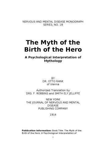 The Myth Of The Birth Of The Hero. A Psychological Interpretation Of Mythology