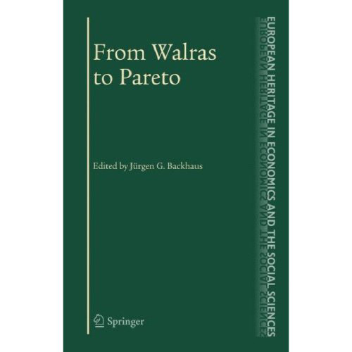 From Walras to Pareto (The European Heritage in Economics and the Social Sciences)