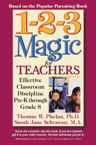 1-2-3 Magic for Teachers: Effective Classroom Discipline Pre-K through Grade 8