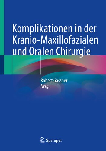 Komplikationen in der Kranio-Maxillofazialen und Oralen Chirurgie