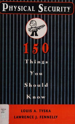 Physical Security: 150 Things You Should Know