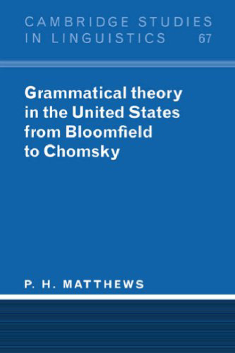 Grammatical Theory in the United States: From Bloomfield to Chomsky