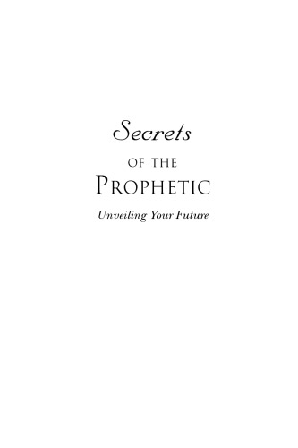 Secrets of the Prophetic