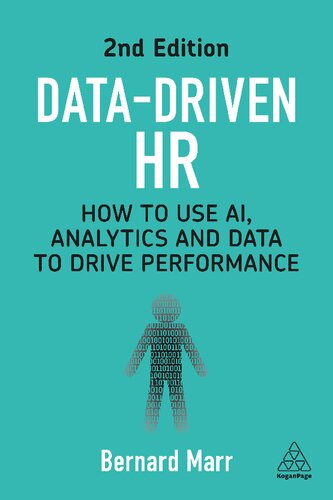 Data-Driven HR: How to Use AI, Analytics and Data to Drive Performance