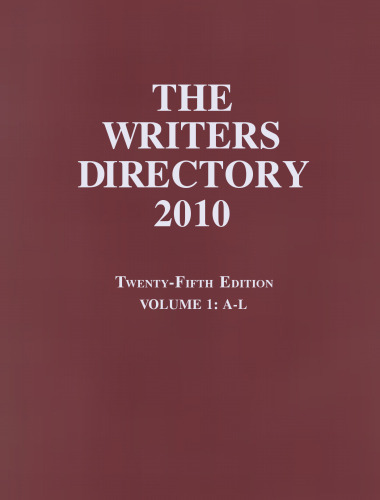 The Writers Directory 2010, Volume 1: A-L