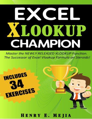 Excel XLOOKUP Champion: Master the Newly Released XLOOKUP Function. The Successor of Vlookup Formula on Steroids! (Excel Champions)