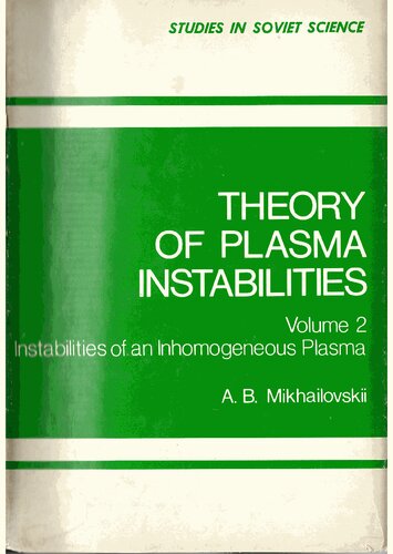 Theory of Plasma Instabilities, Volume 2: Instabilities of an Inhomogeneous Plasma