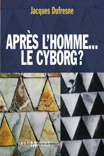 Après l'homme, le cyborg ?