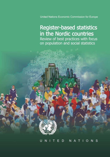 Register-based Statistics in the Nordic Countries - Review of Best Practices with Focus on Population and Social Statistics