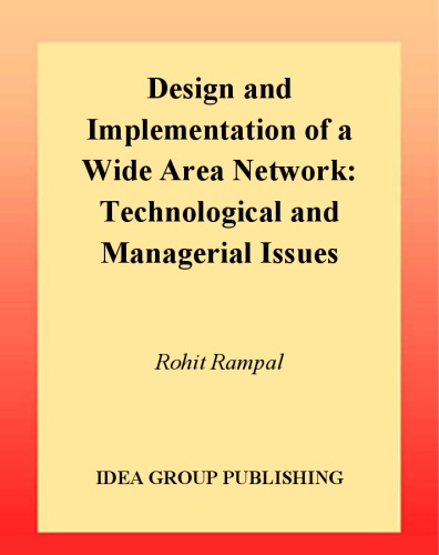 Design and Implementation of a Wide Area Network: Technological and Managerial Issues