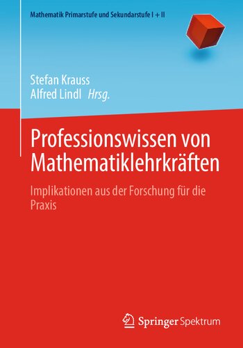 Professionswissen von Mathematiklehrkräften: Implikationen aus der Forschung für die Praxis