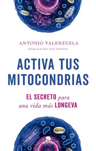 Activa tus mitocondrias (Alienta) (Spanish Edition)