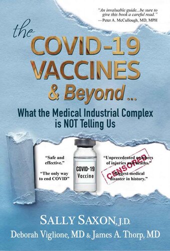 The COVID-19 VACCINES & Beyond ...: What the Medical Industrial Complex is NOT Telling Us