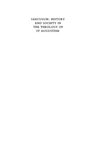 Saeculum: History and Society in the Theology of St Augustine (Royal Institute of Philosophy Lectures)