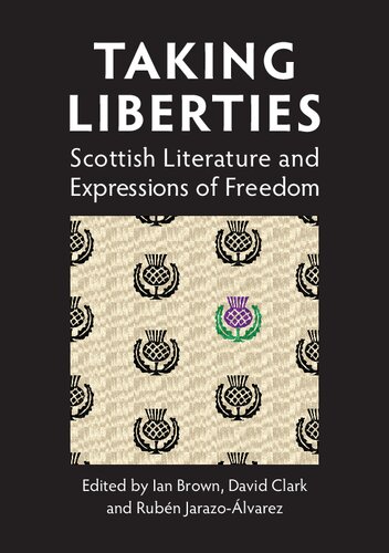 Taking Liberties: Scottish Literature and Expressions of Freedom (Occasional Papers)