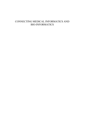 Connecting Medical Informatics and Bio-Informatics (Studies in Health Technology and Informatics)