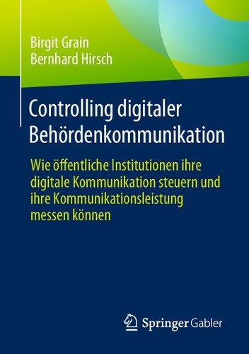 Controlling digitaler Behördenkommunikation: Wie öffentliche Institutionen ihre digitale Kommunikation steuern und ihre Kommunikationsleistung messen können