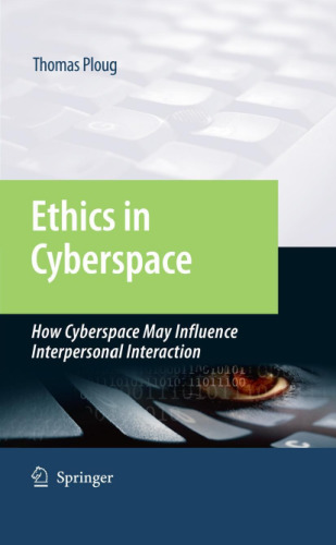 Ethics in cyberspace: How cyberspace may influence interpersonal interaction