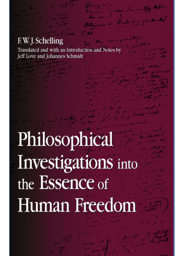 Philosophical Investigations into the Essence of Human Freedom (S U N Y Series in Contemporary Continental Philosophy)