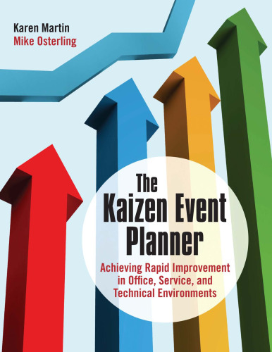 The Kaizen Event Planner: Achieving Rapid Improvement in Office, Service and Technical Environments