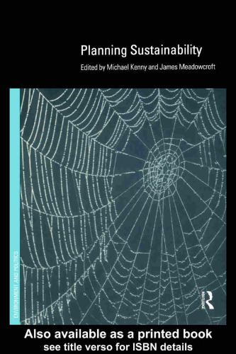 Planning Sustainability: The Implications of Sustainability for Public Planning Policy (Environmental Politics)