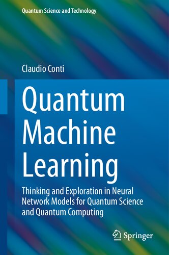 Quantum Machine Learning: Thinking and Exploration in Neural Network Models for Quantum Science and Quantum Computing