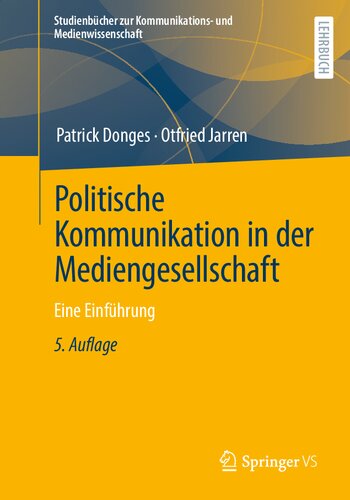 Politische Kommunikation in der Mediengesellschaft: Eine Einführung