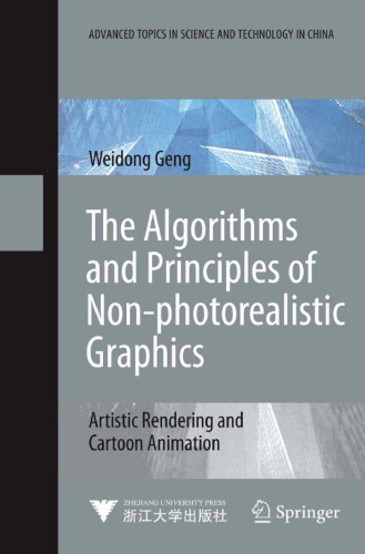 The Algorithms and Principles of Non-photorealistic Graphics: Artistic Rendering and Cartoon Animation