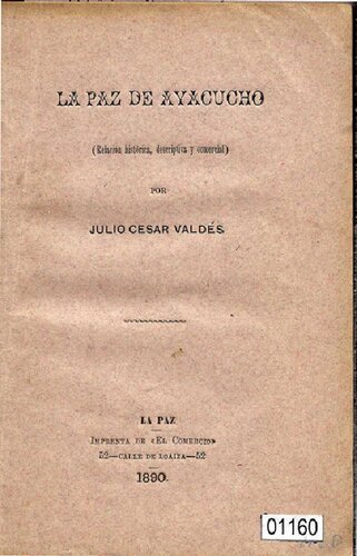 La Paz de Ayacucho (Relación histórica, descriptiva y comercial)