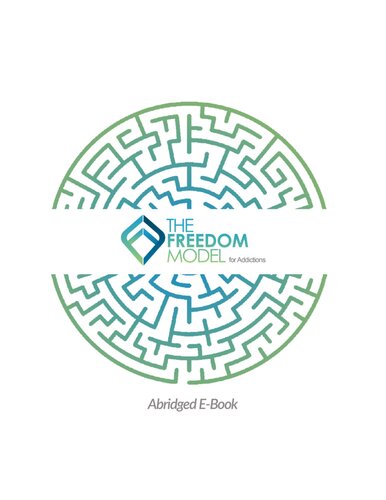 The Freedom Model for Addictions Abridged E-book