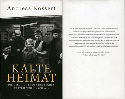 Kalte Heimat: Die Geschichte der deutschen Vertriebenen nach 1945