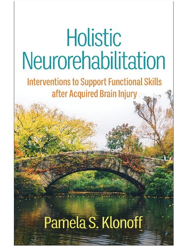 Holistic Neurorehabilitation: Interventions to Support Functional Skills after Acquired Brain Injury